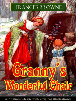 cover image of Granny's Wonderful Chair (Christmas Classic with Original Illustrations)